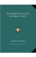 Bemerkungen Zur Kudrun (1867)