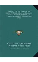 A Report On The Parks Of The Cities Of The Far East As Observed By One Of The Members Of The Committee On Parks And Parkways (1905)