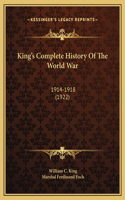 King's Complete History Of The World War