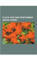 Plays for One Performer (Book Guide): Give 'em Hell, Harry!, Krapp's Last Tape, My Name Is Rachel Corrie, Fires in the Mirror, a Room of One's Own, Ma(English)