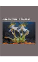 Israeli Female Singers: Ofra Haza, Dana International, Maya Dunietz, Achinoam Nini, Ninet Tayeb, Aya Korem, Chava Alberstein, Etti Ankri, Miri(English)