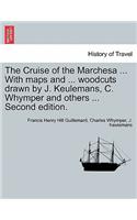 Cruise of the Marchesa ... With maps and ... woodcuts drawn by J. Keulemans, C. Whymper and others ... Second edition.