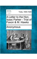 A Letter to the Hon. Isaac Parker - Trial of Faxon & M. Hawks: (English)