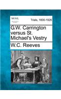 G.W. Carrington Versus St. Michael's Vestry