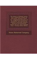 The History of Keokuk County, Iowa, Containing a History of the County, Its Cities, Towns, &C., a Biographical Directory of Its Citizens, War Record of Its Volunteers in the Late Rebellion, History of the Northwest, History of Iowa, Map of Keokuk C: (English)