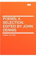 Poems; A Selection. Edited by John Dennis