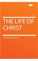 The Life of Christ