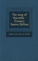 The Song of Hiawatha - Primary Source Edition