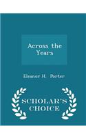 Across the Years - Scholar's Choice Edition