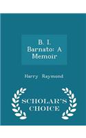 B. I. Barnato: A Memoir - Scholar's Choice Edition(English)