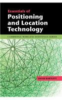 Essentials of Positioning and Location Technology: (Cambridge Wireless Essentials)