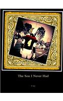 The Son I Never Had: (English)