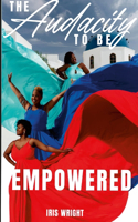 Audacity to Be Empowered
