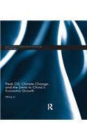 Peak Oil, Climate Change, and the Limits to China's Economic Growth