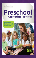Bundle: Preschool Appropriate Practices: Environment, Curriculum, and Development, 5th + Mindtap Education, 1 Term (6 Months) Printed Access Card