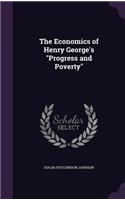 Economics of Henry George's Progress and Poverty