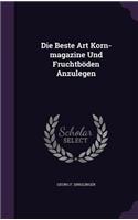 Die Beste Art Korn-Magazine Und Fruchtboden Anzulegen