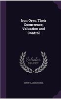 Iron Ores; Their Occurrence, Valuation and Control