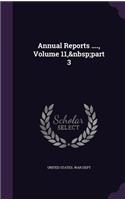 Annual Reports ...., Volume 11, Part 3