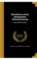 Bausteine zu einer biologischen Weltanschauung