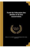 Traité de l'éducation des abeilles et de leur conservation