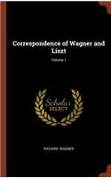 Correspondence of Wagner and Liszt; Volume 1