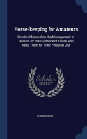 Horse-keeping for Amateurs