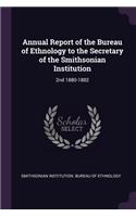 Annual Report of the Bureau of Ethnology to the Secretary of the Smithsonian Institution