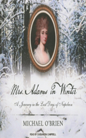 Mrs. Adams in Winter: A Journey in the Last Days of Napoleon