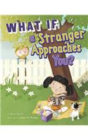 What If a Stranger Approaches You?