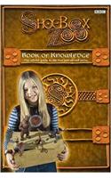 Book of Knowledge: The Official Guide to the First and Second Series (Shoebox Zoo)