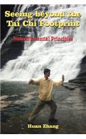 Seeing beyond the Tai Chi Footprint
