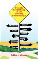Twenty Something in the Twenty Something's: (English)