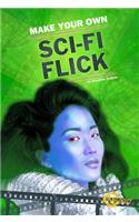Make Your Own Sci-Fi Flick: (Make Your Movie)