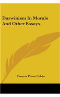 Darwinism In Morals And Other Essays