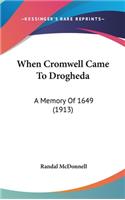 When Cromwell Came To Drogheda