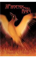 This Phoenix Still Rises