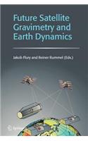 Future Satellite Gravimetry and Earth Dynamics