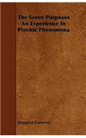 Seven Purposes - An Experience in Psychic Phenomena