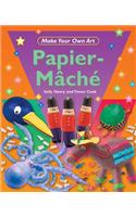 Make Your Own Art: Papier-Mâché