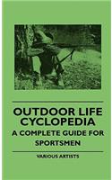 Outdoor Life Cyclopedia - A Complete Guide for Sportsmen