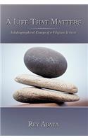 A Life That Matters: Autobiographical Essays of a Filipino Activist