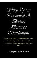 Why You Deserved A Better Divorce Settlement: (English)