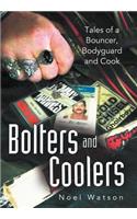 Bolters and Coolers