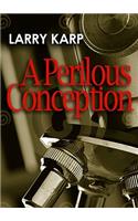 Perilous Conception