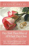 They Took Them Wives of All Which They Chose