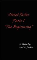 Street Rules Part 1: The Beginning