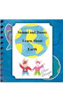 Sammi and Danny Learn about the Earth: (English)
