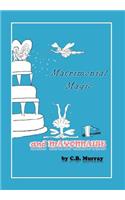 Matrimonial Magic and Mayonnaise