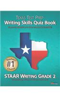 Texas Test Prep Writing Skills Quiz Book Staar Writing Grade 2: Covers Revising, Editing, Vocabulary, and Grammar